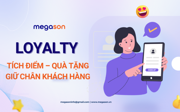 TÍCH ĐIỂM – QUÀ TẶNG GIỮ CHÂN KHÁCH HÀNG