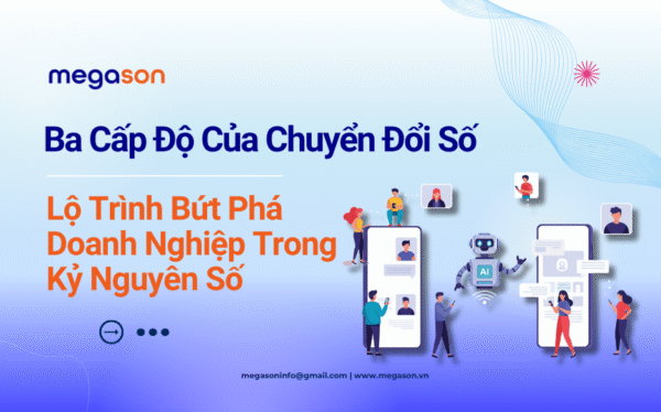 Ba Cấp Độ Của Chuyển Đổi Số