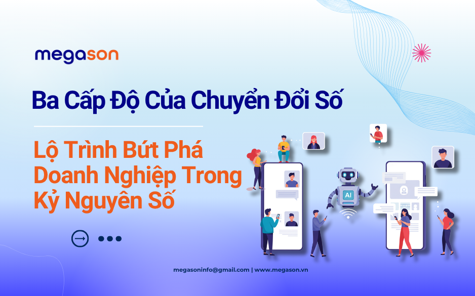 Ba Cấp Độ Của Chuyển Đổi Số