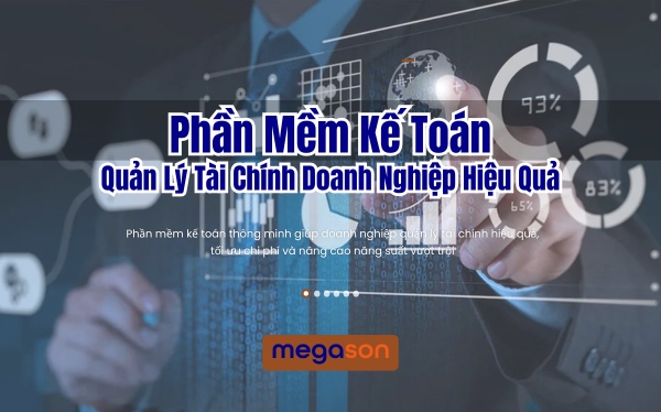 Phần Mềm Kế Toán - Quản Lý Tài Chính Doanh Nghiệp Hiệu Quả
