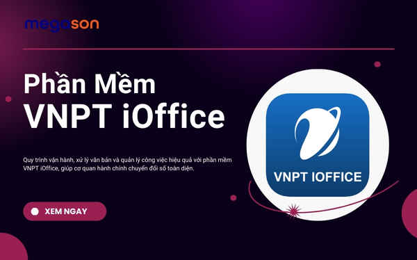 Hướng Dẫn Cách Sử Dụng Phần Mềm VNPT iOffice Cho Cơ Quan